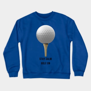 Keep Calm Golf On Crewneck Sweatshirt